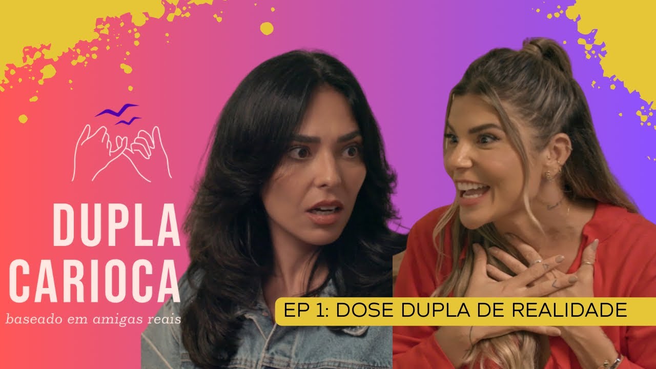 Dupla Carioca - Ep 1 (Piloto): “Dose dupla de realidade”