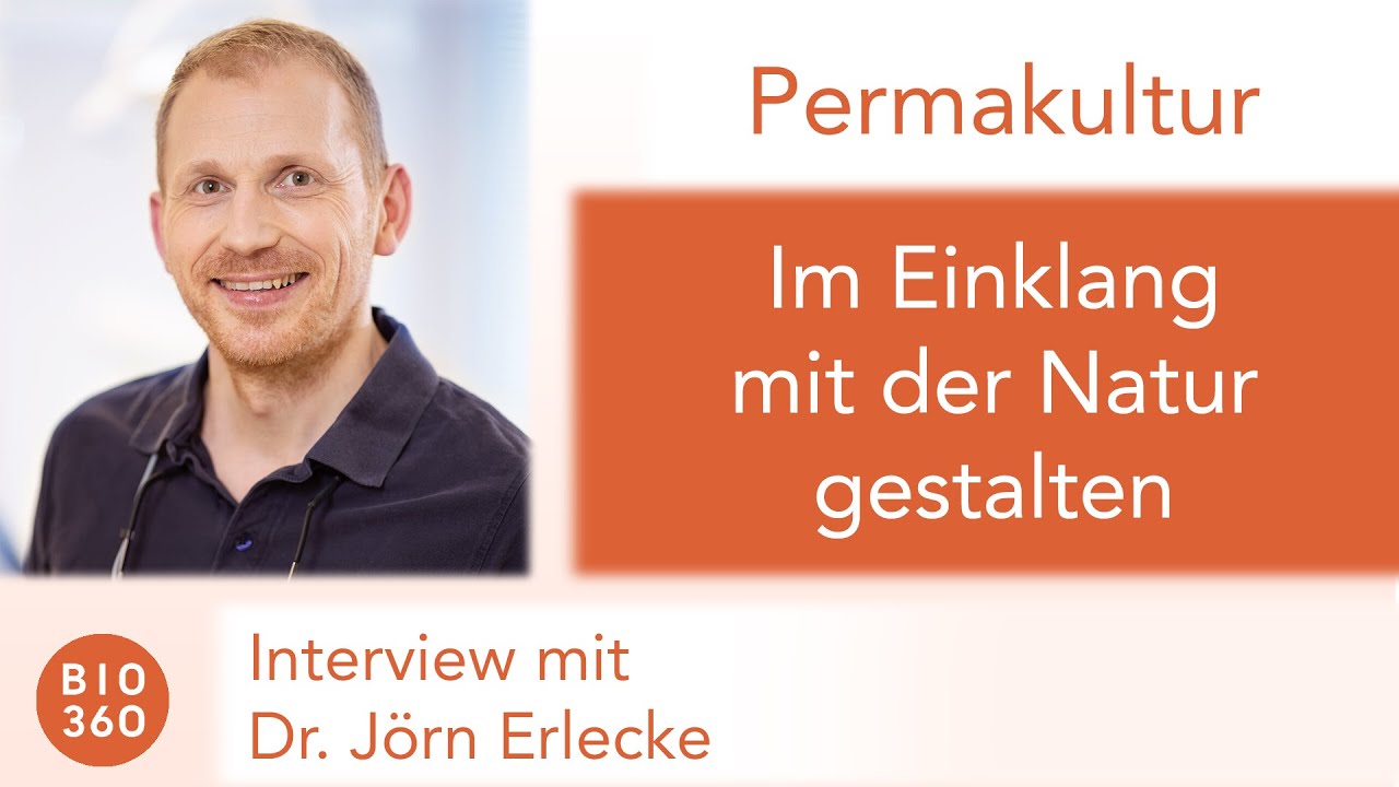 547 Permakultur - Im Einklang mit der Natur gestalten: Dr. J&ouml;rn Erlecke