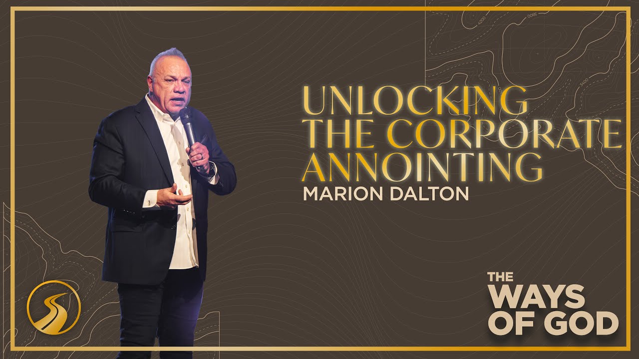 Unlocking the Corporate Anointing | Marion Dalton