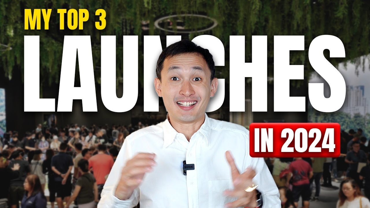My Top 3 Singapore Property Launches&nbsp;in&nbsp;2024