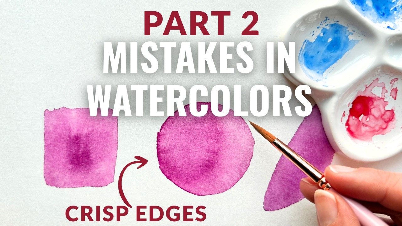 Mistakes in Watercolors // Part 2