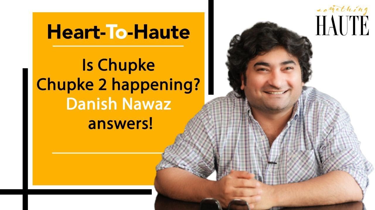 Casting To Final Episode: Director Danish Nawaz Discusses Chupke Chupke Journey
