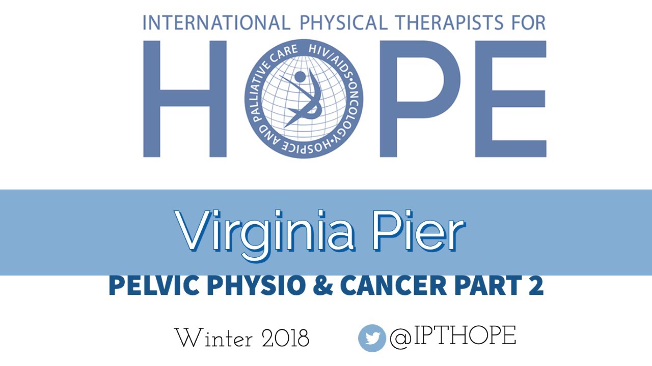 Pelvic Physio and Cancer - Part 2