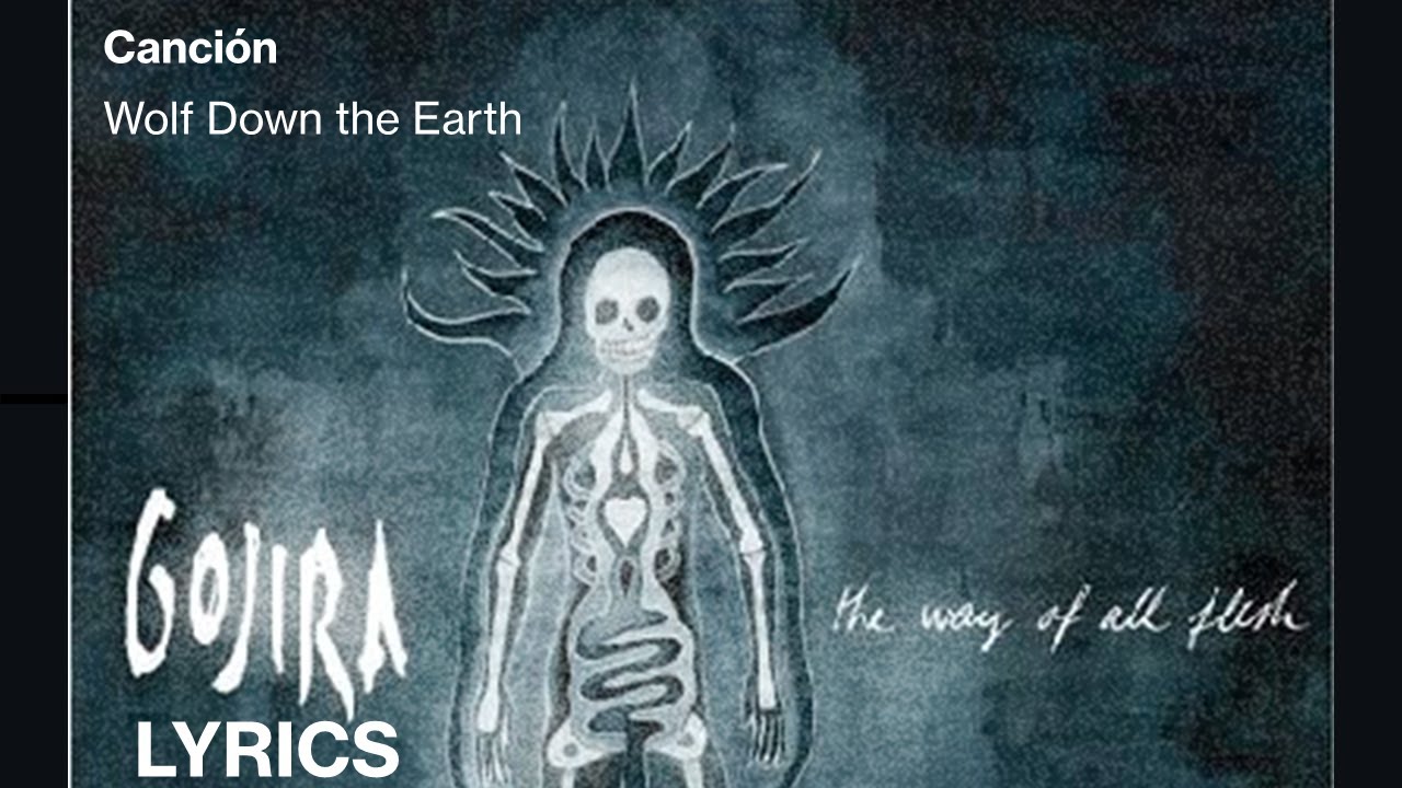 Gojira - Wolf Down the Earth sub Español/English