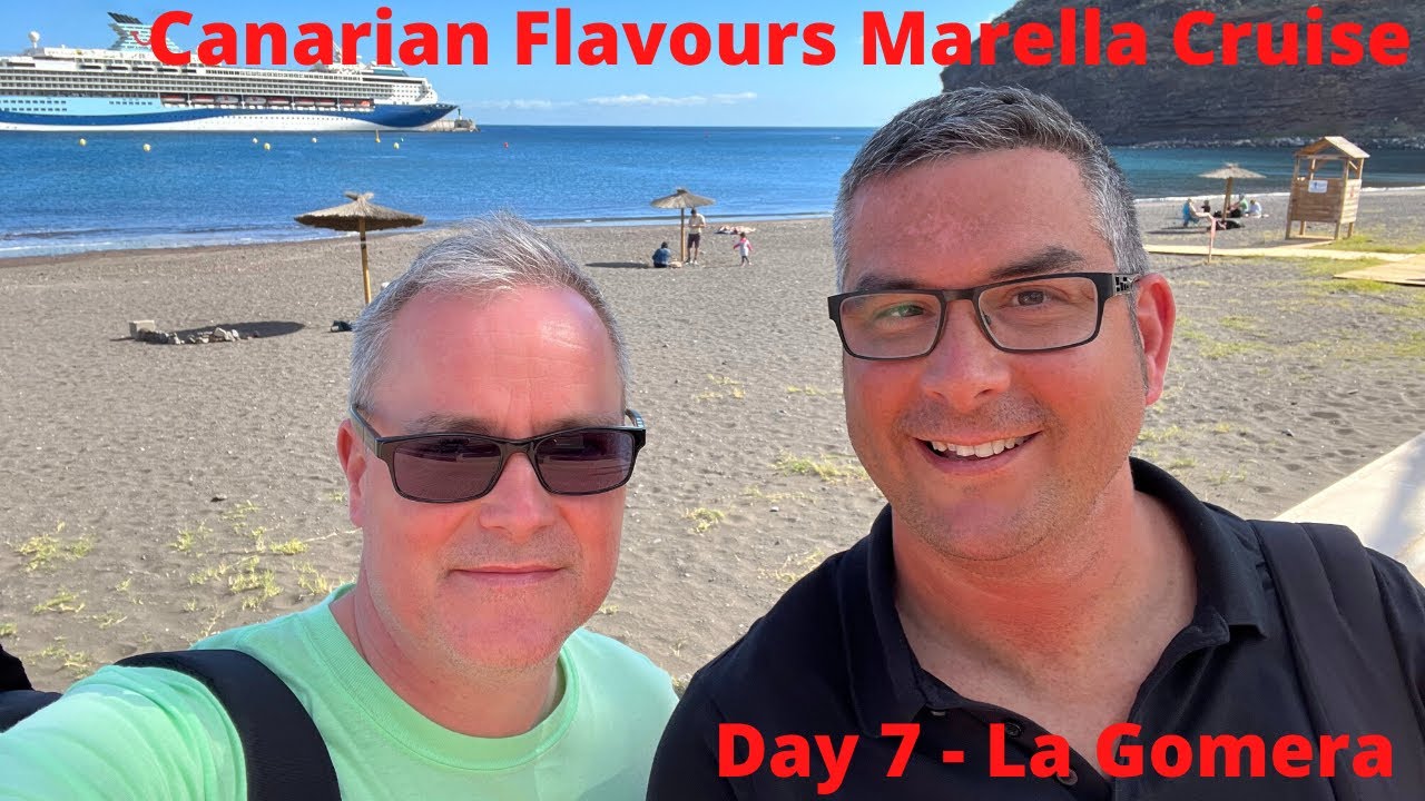 Day 7 of our Canarian Flavours Marella Explorer Cruise - San Sebastian in La Gomera.