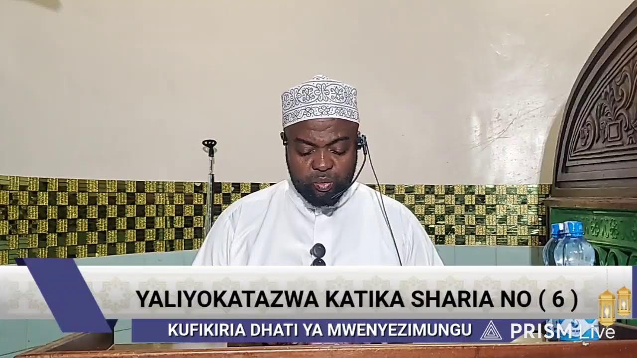 YALIYO KATAZWA KATIKA SHARIA NO ( 6 ) KUFIKIRIA DHATI YA MWENYEZIMUNGU