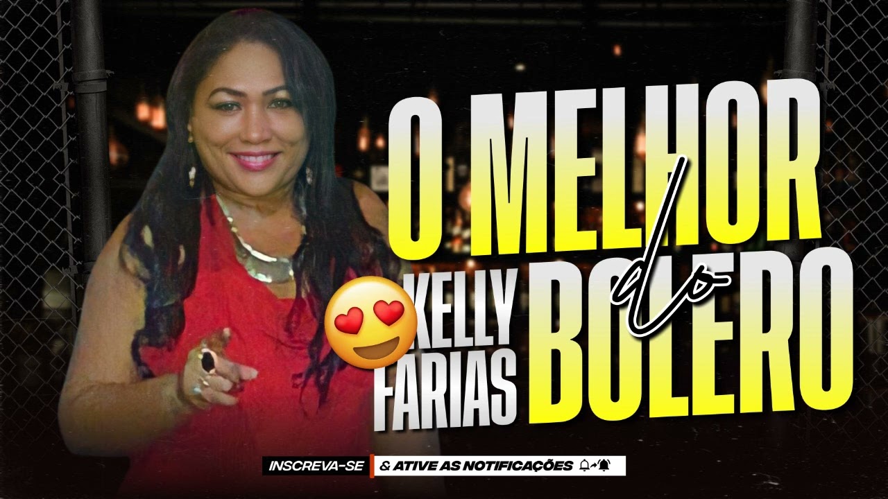 KELLY FARIAS ╸REPERTÓRIO AO VIVO ╸O MELHOR DO BOLERO