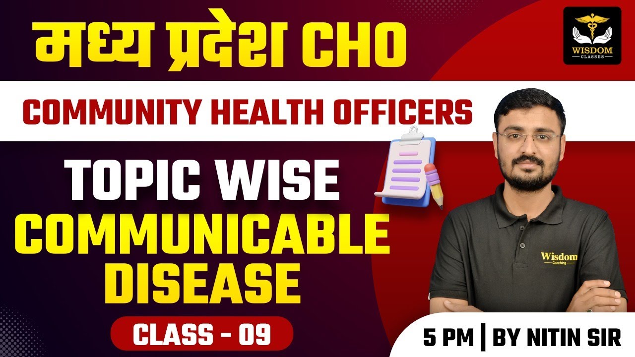 MP CHO COMMUNITY HEALTH OFFICERS | TOPIC WISE Communicable Disease | Nitin Sir | WISDOM CLASSES