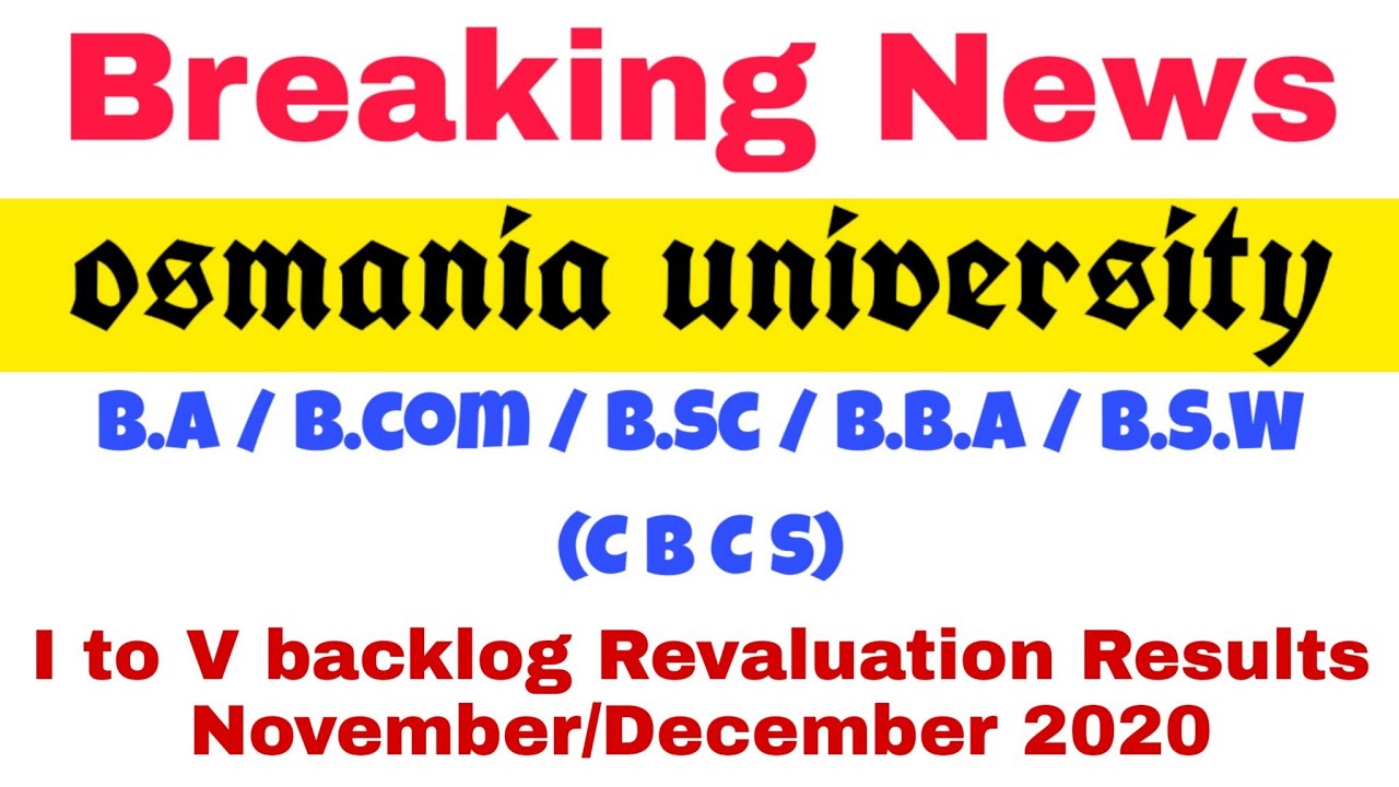 Backlog Revaluation results I to V semester BA Bcom BSC BBA BSW Nov/Dec 2020 Osmania University