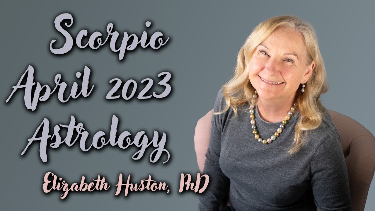 April 2023 Astrology - Scorpio