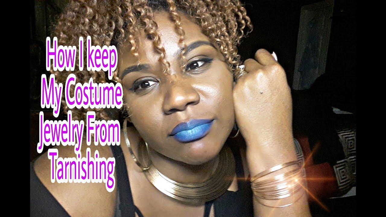 HOW I KEEP MY FAKE JEWELRY FROM TARNISHING