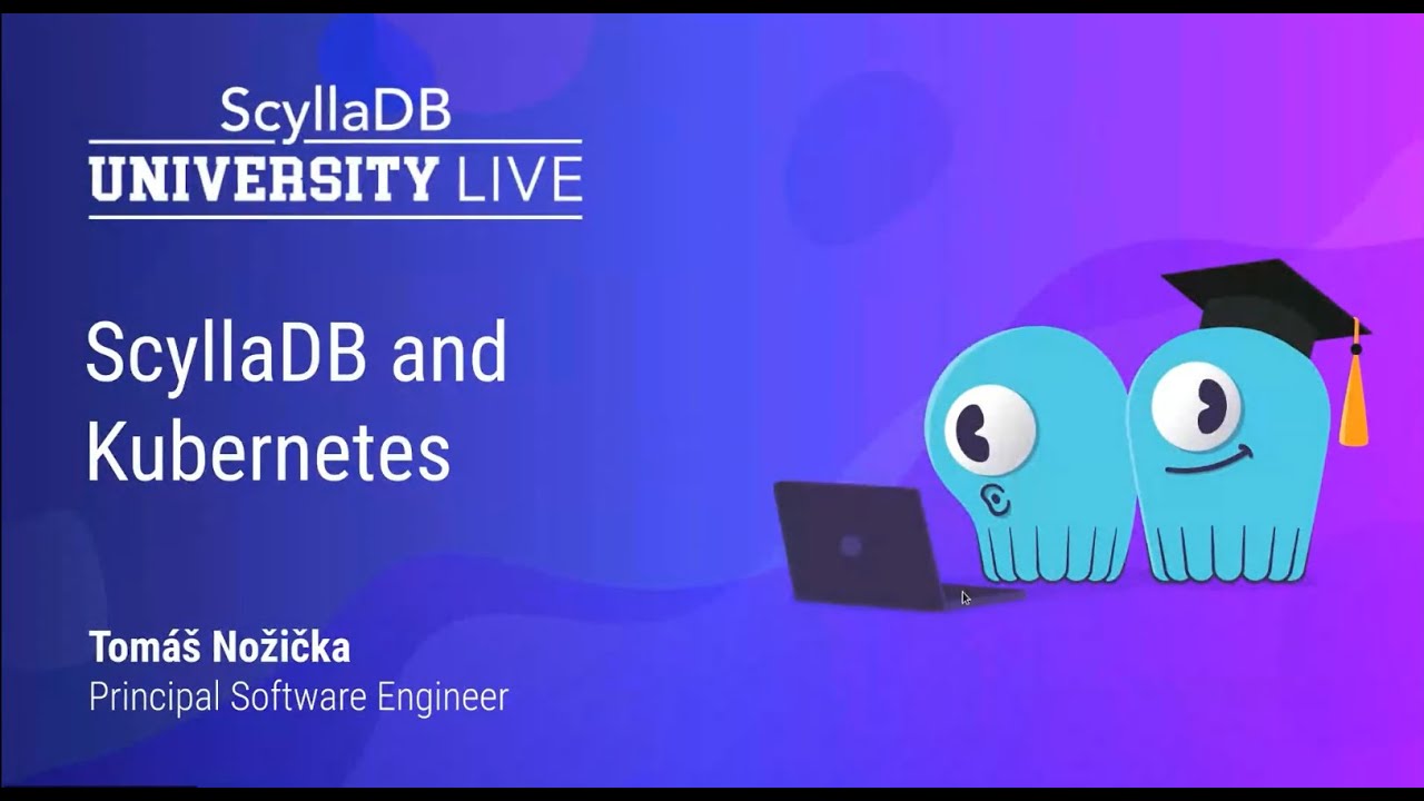 ScyllaDB Summit 2023 - ScyllaDB and Kubernetes