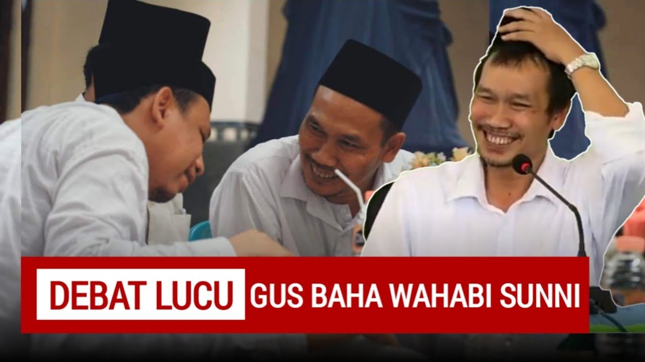 DEBAT LUCU 🤣‼️AWALNYA NGE - GAS, TELAK❗️INI TANGGAPAN GUS BAHA KPD WAHABI YG MENDADAK PLONGA PLONGO,