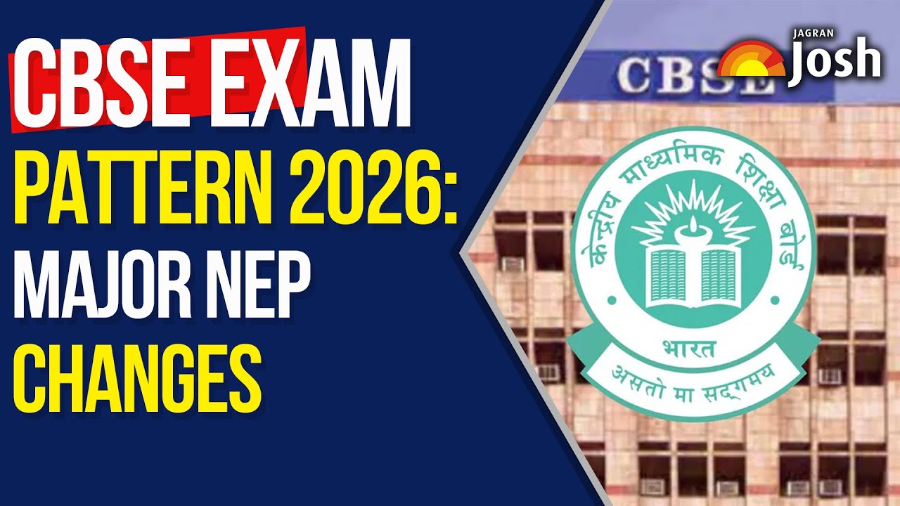 CBSE Board Exam 2026: New Exam Pattern and Assessment Scheme for Class 10 and 12 | Changes Explained