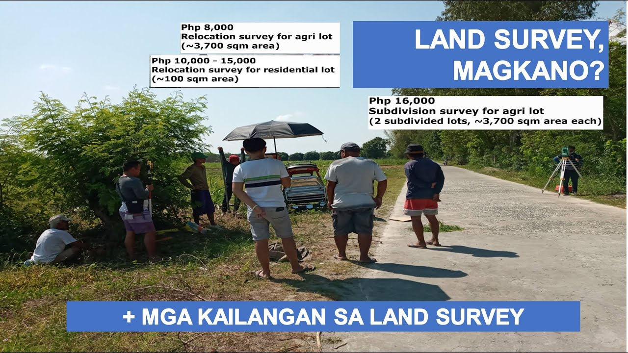 MAGKANO MAGPASURVEY NG LUPA | MGA KAILANGAN SA PAG-SURVEY NG LUPA