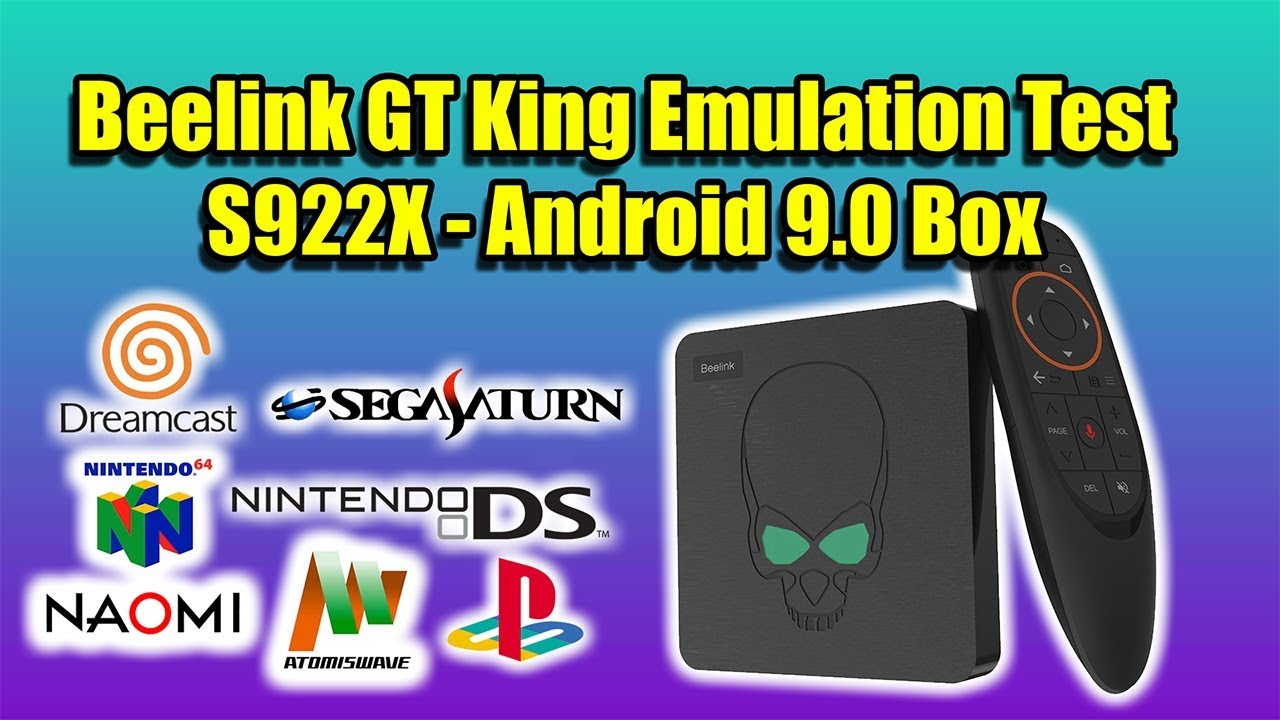 Beelink GT King Emulation Test S922X Android 9.0 Box