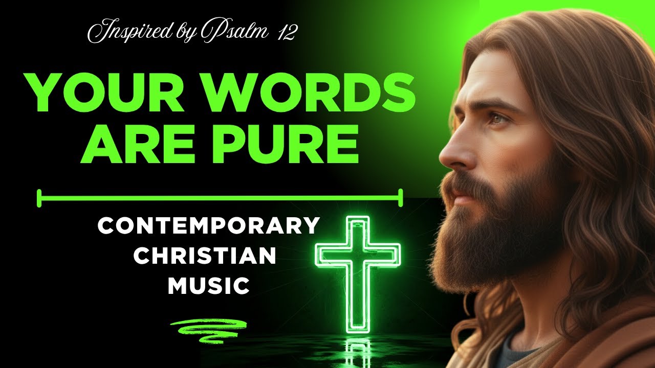 Your Words Are Pure  Psalm 12 Worship Song Elevation Worship Inspired