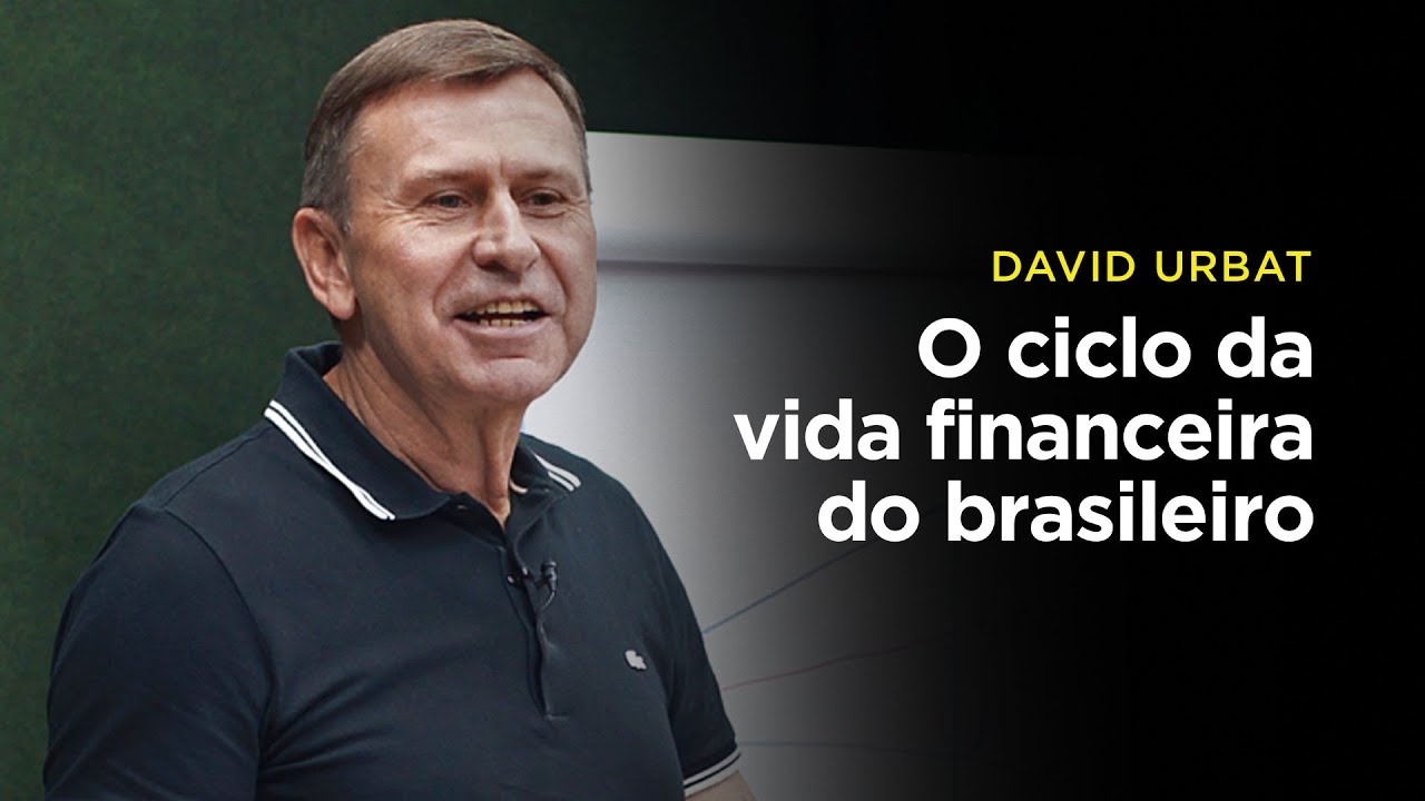 David Urbat: O ciclo da vida financeira do brasileiro