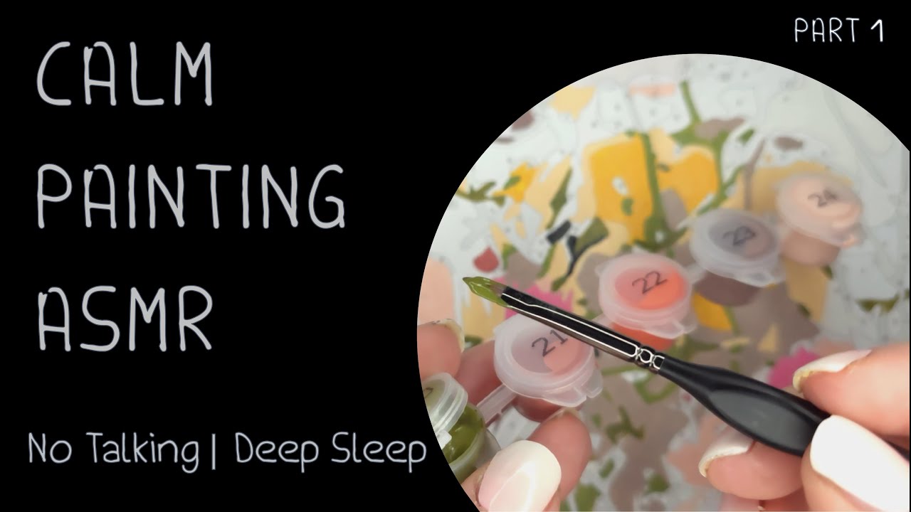 ASMR Sleep Painting  |  Sounds Only |  No Talking | Deep Sleep | Flowers • Part 1