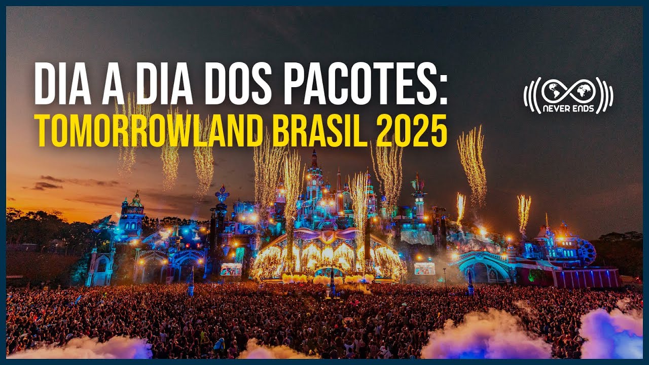 Dia a Dia dos Pacotes Tomorrowland Brasil 2025 | Agência Never Ends