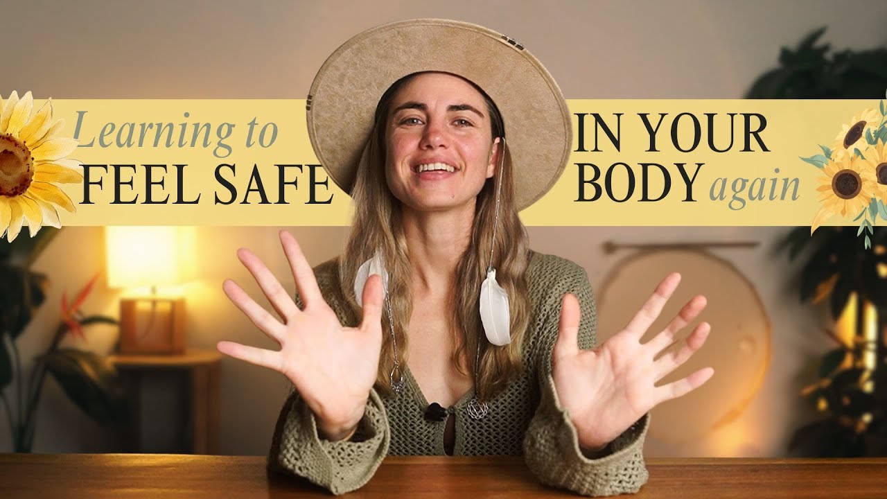 Learning to Feel Safe in Your Body Again
