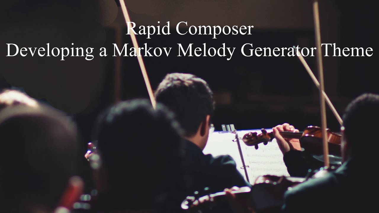 Developing a motive created using the Markov Melody Generator in RapidComposer