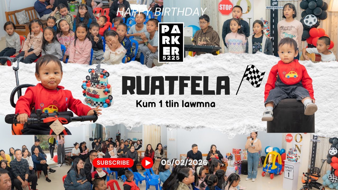 Kan Fapa kum 1 tlin lawmna | Ruatfela’s First Birthday