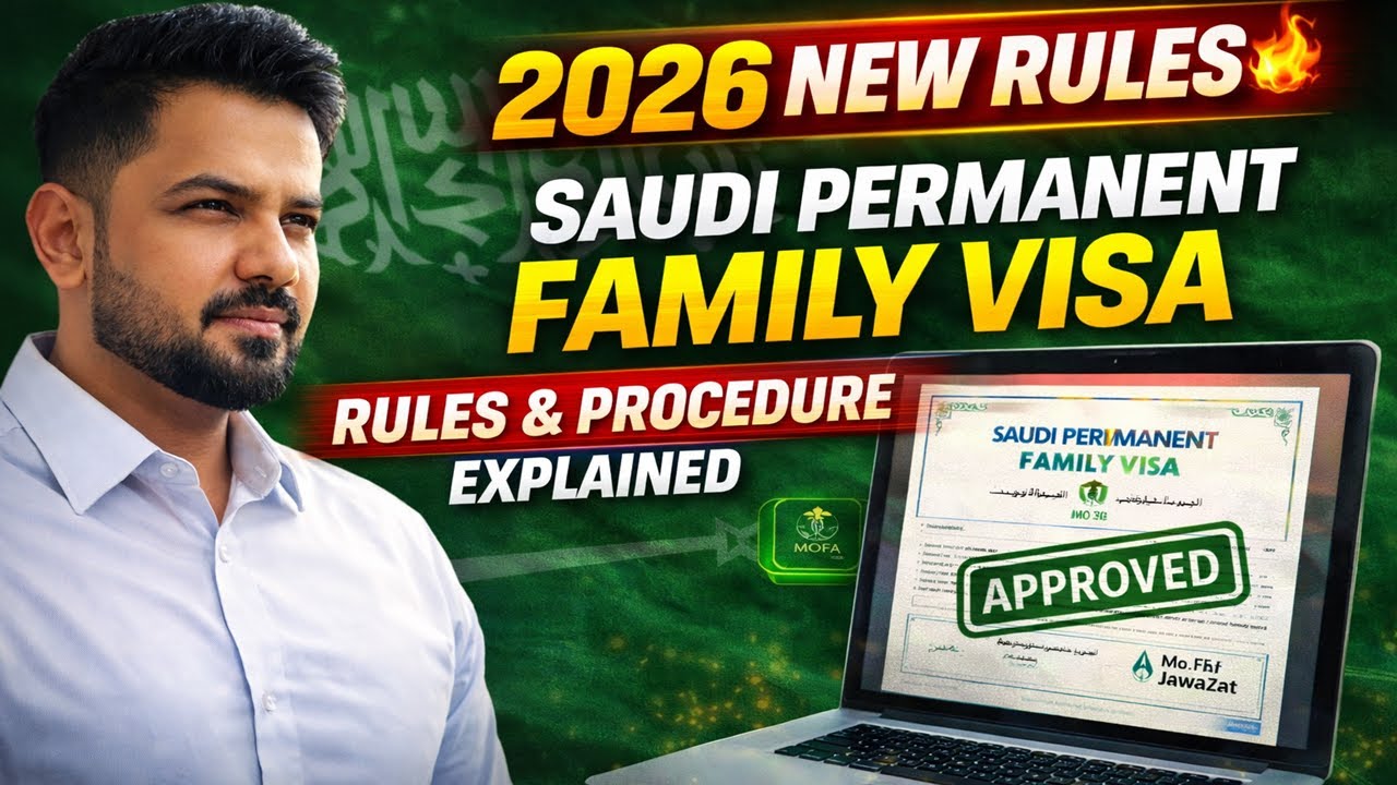 Saudi Permanent Family Visa 2026 | New Rules & Complete Procedure Explained