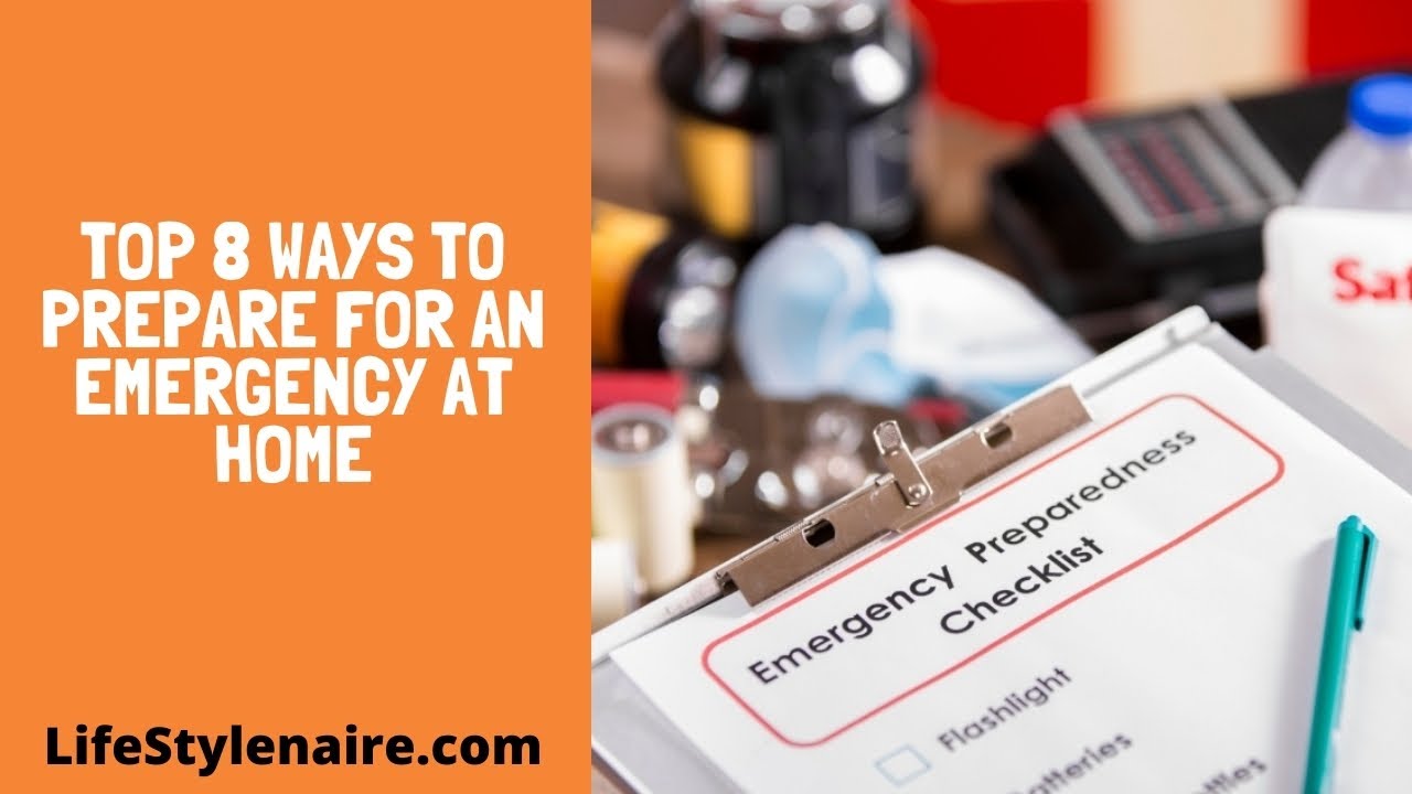 Top 8 Ways To Prepare For An Emergency At Home