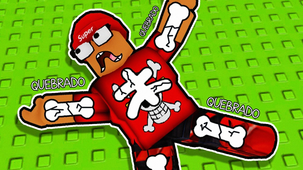 EU QUEBREI TODOS OS MEUS OSSOS NO ROBLOX BREAK YOUR BONES