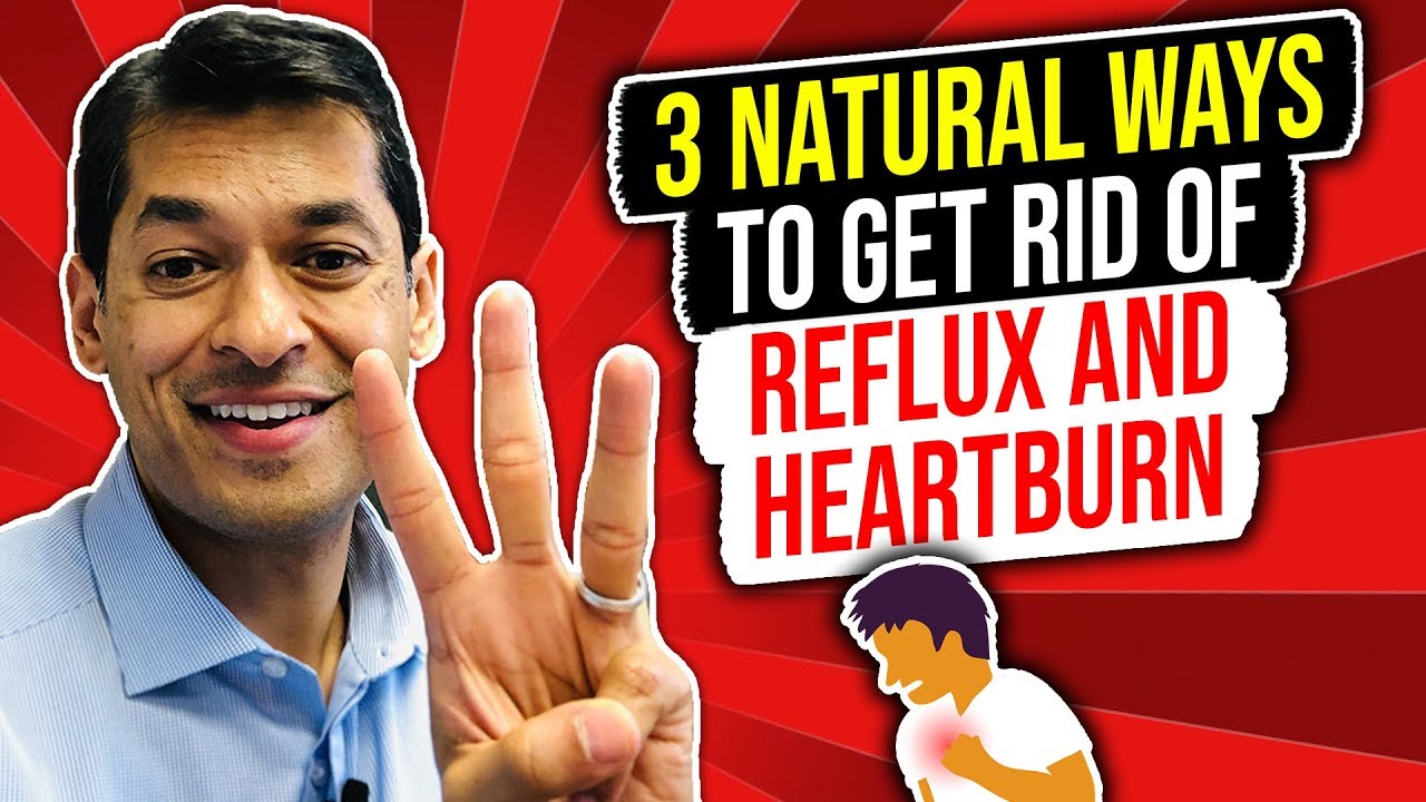 3 Natural Ways To Get Rid Of Reflux And Heartburn | Sameer Islam Videos