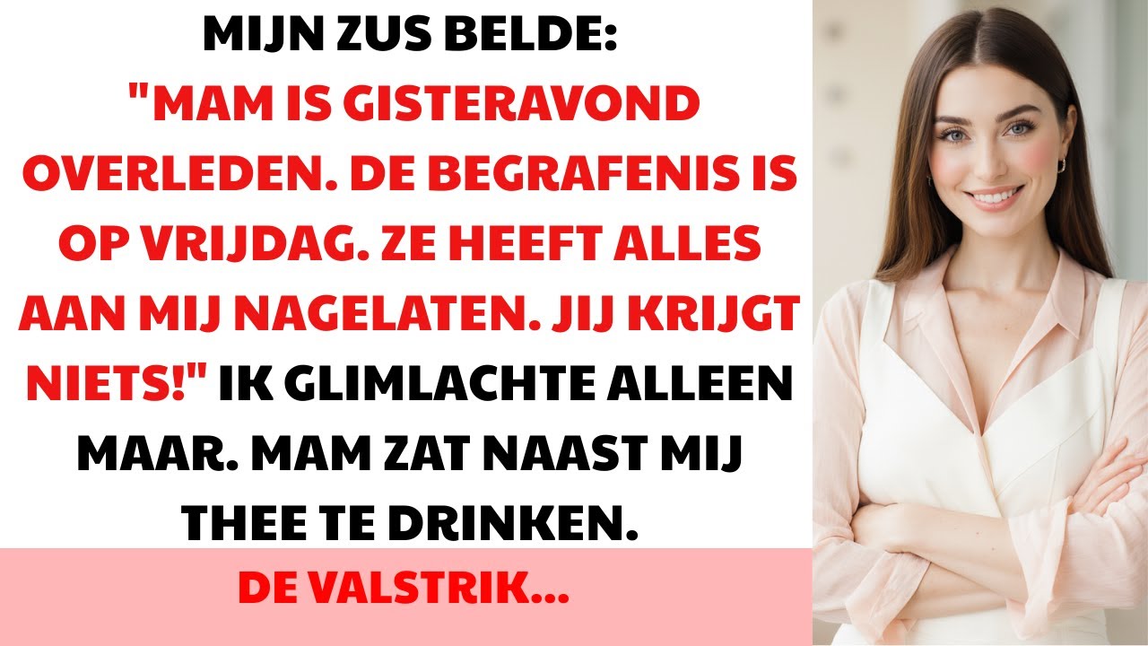 Mijn zus belde:‘Mam is dood.De erfenis is van mij.’ Ik glimlachte maar de waarheid was veel grimmige