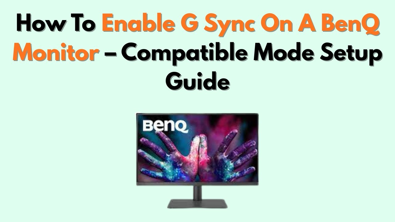 Как включить G Sync на мониторе BenQ &mdash; руководство по настройке совместимого режима