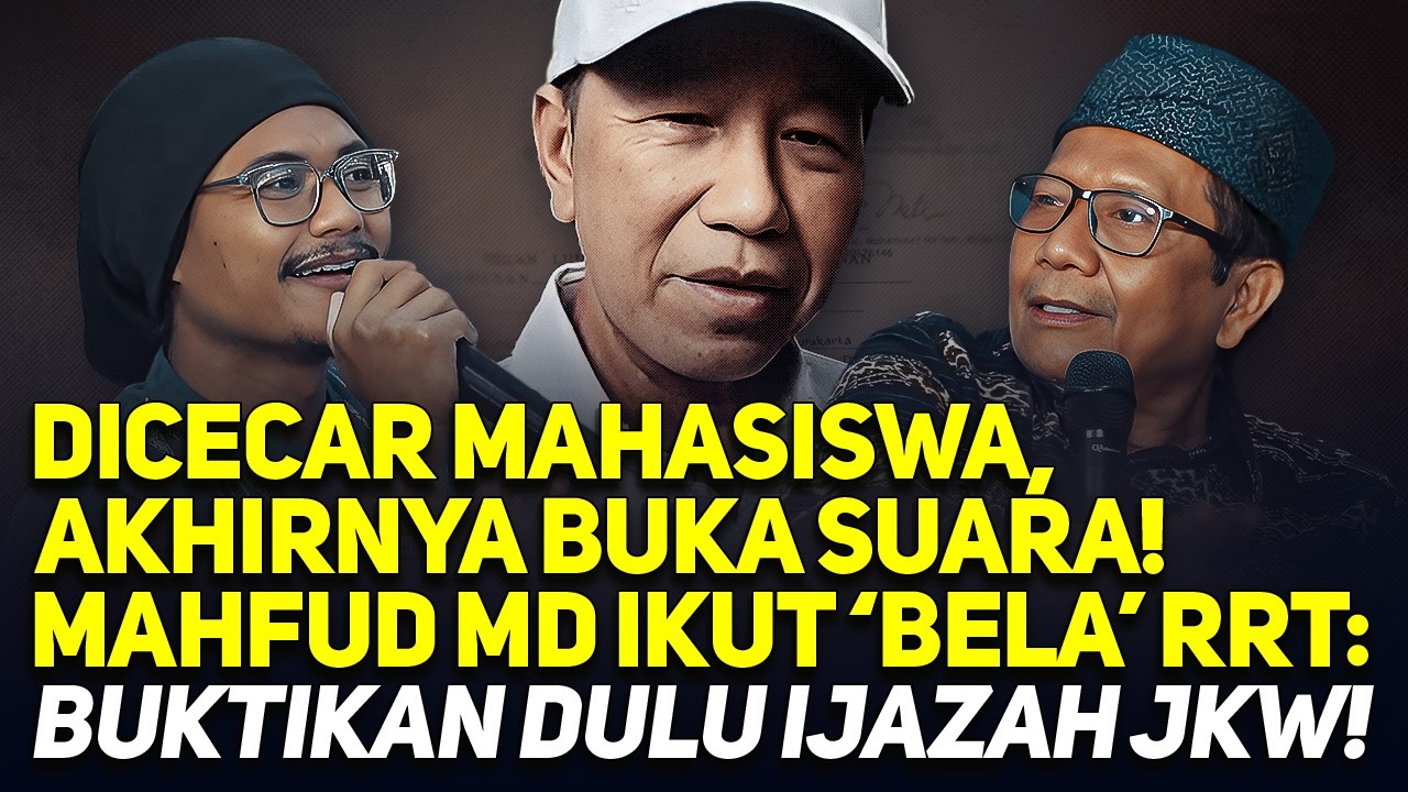 DICECAR MAHASISWA, AKHIRNYA BUKA SUARA! MAHFUD MD IKUT 'BELA' RRT: BUKTIKAN DULU IJAZAH JKW!