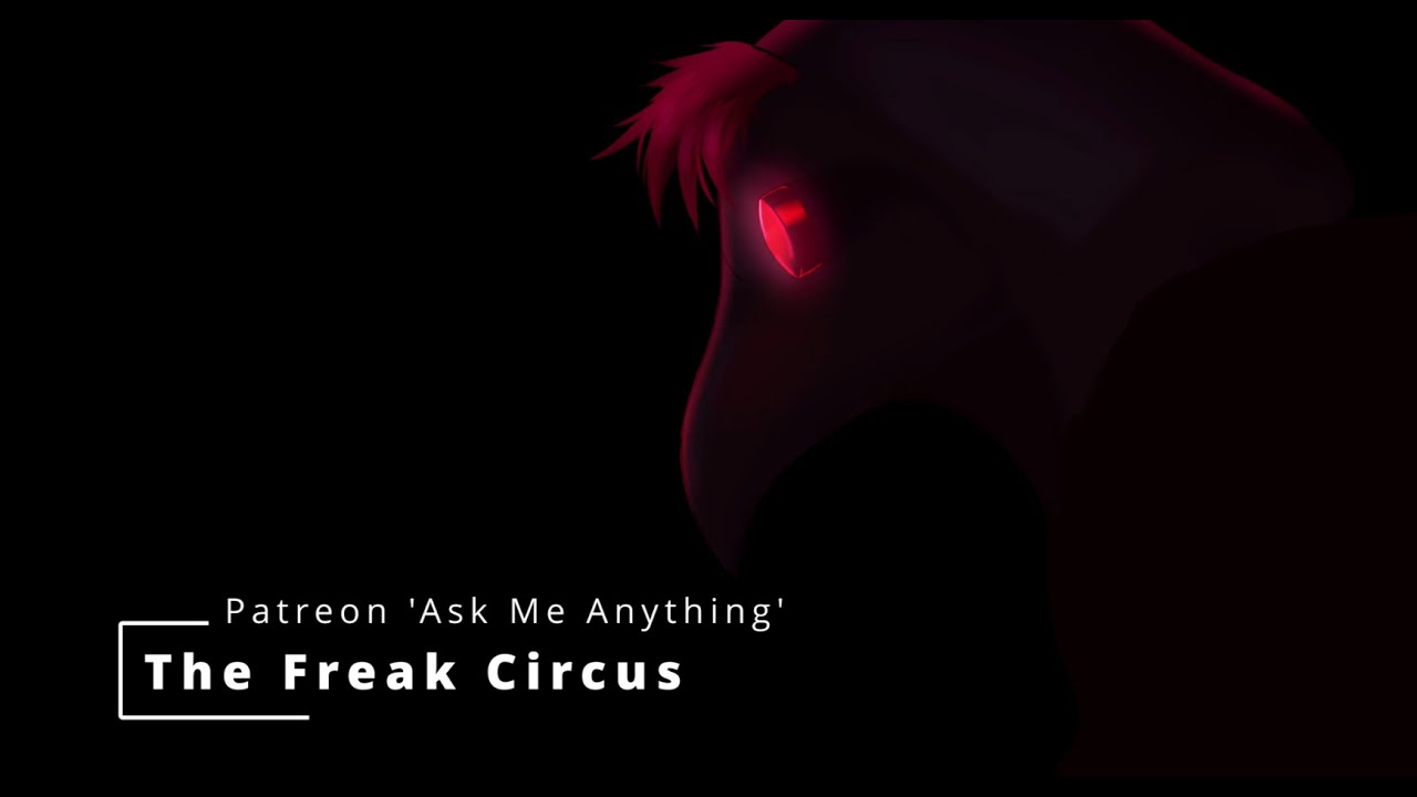 The Freak Circus: Ask Me Anything (#4)