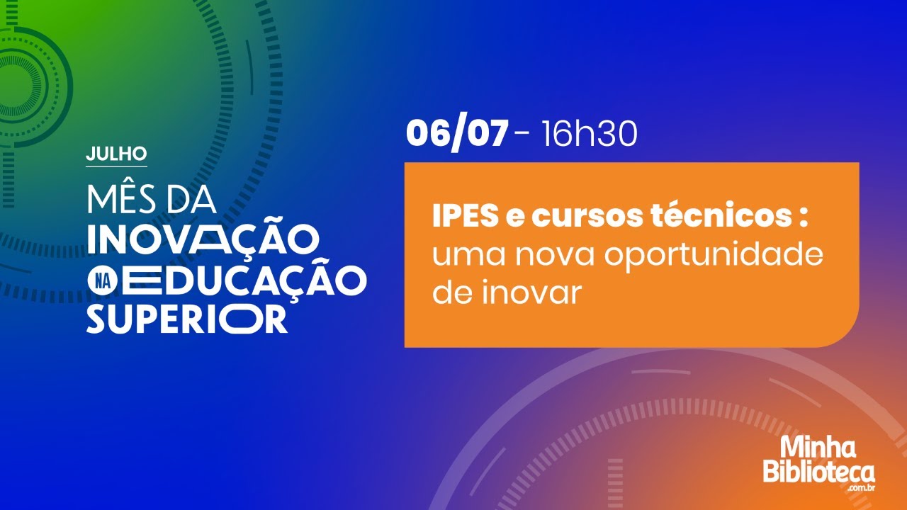 [Mês da inovação na Educação Superior] IPES e cursos técnicos – uma nova oportunidade de inovar