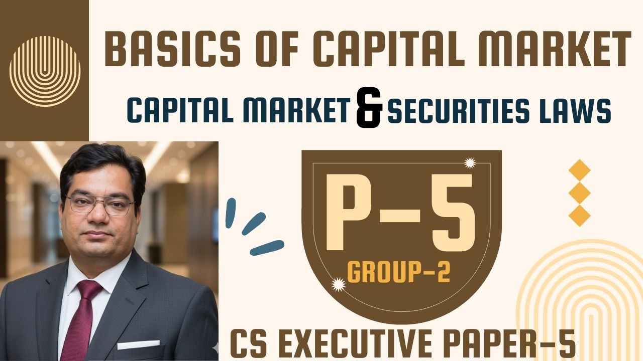 CS Executive CMSL Demo Lectures June/Dec 2026 ! Basics of Capital Market ! Part-2
