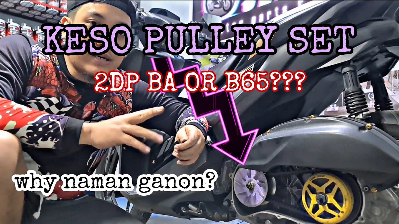 KESO PULLEY SET REVIEW | BAKIT KAYA GANUN? | 2DP AND B65 BELT COMPARISON