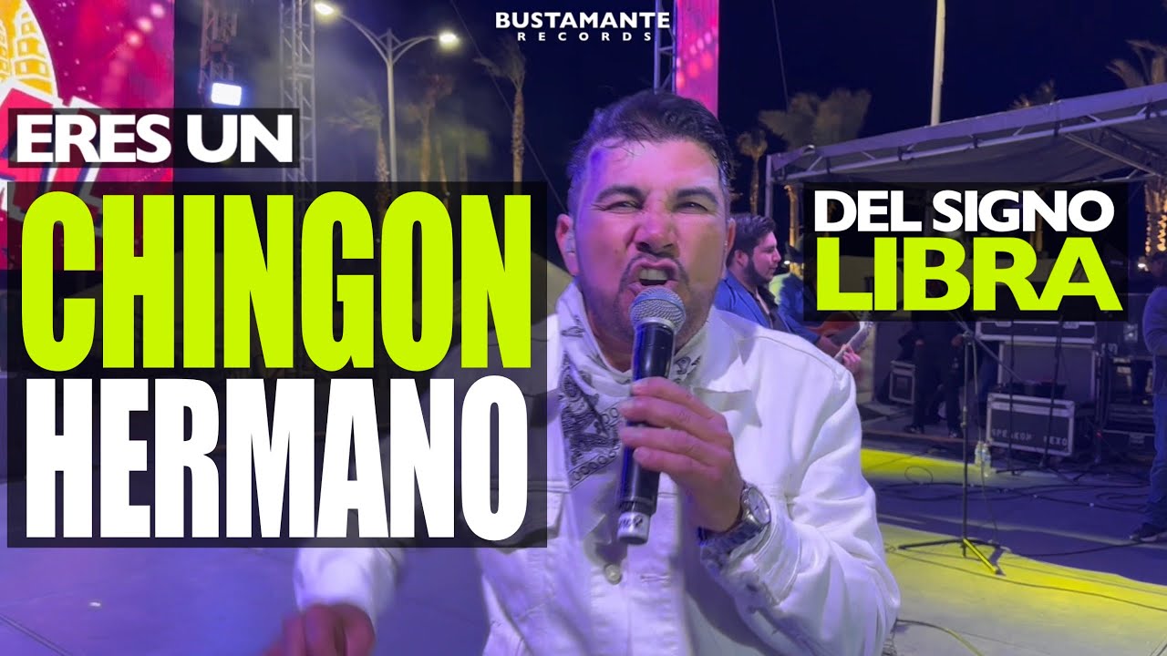 Eres un CHINGON Hermano - Del Signo Libra - Sergio Mendivil