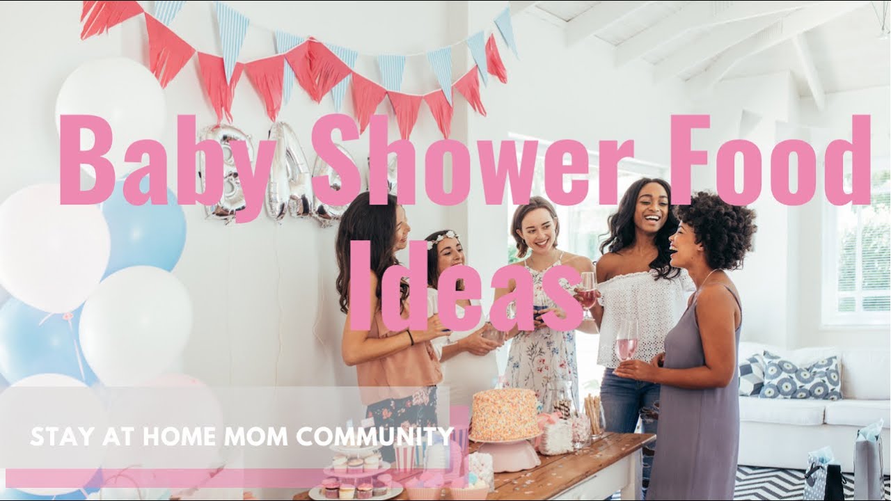 Baby Shower Food Ideas for a Girl or Boy!