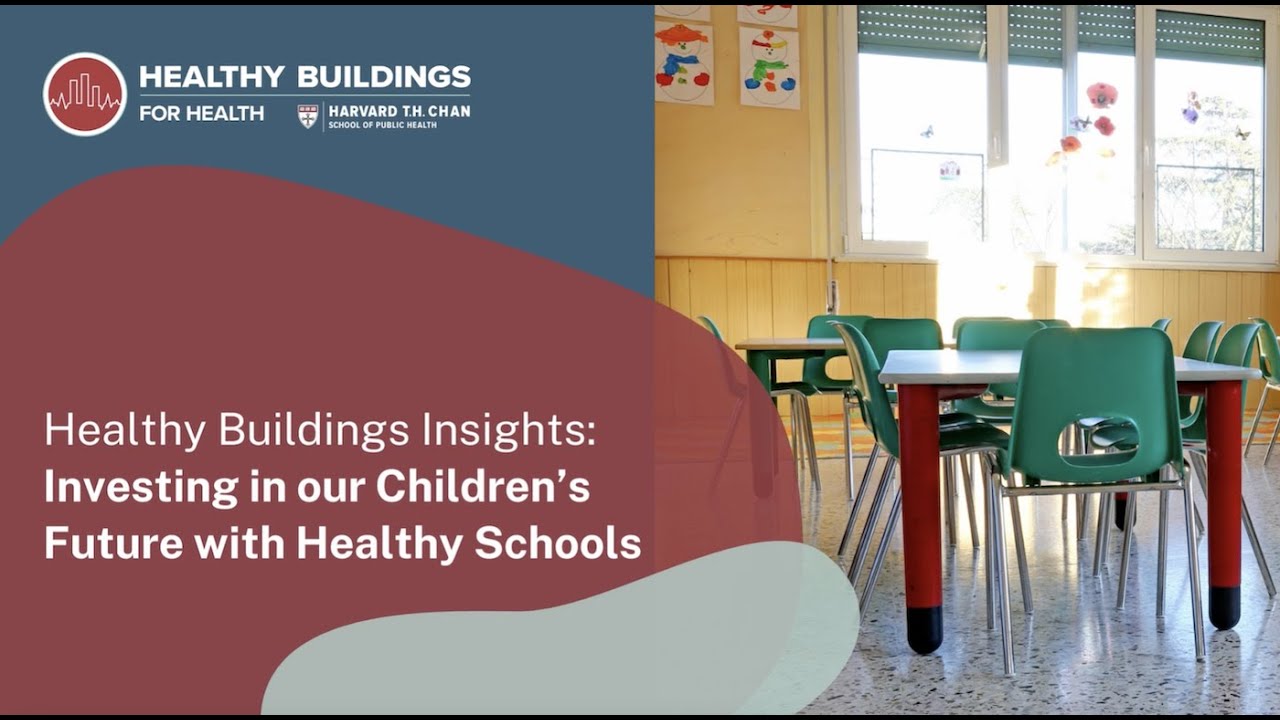 Healthy Buildings Insights: Investing in our Children's Future with Healthy Schools