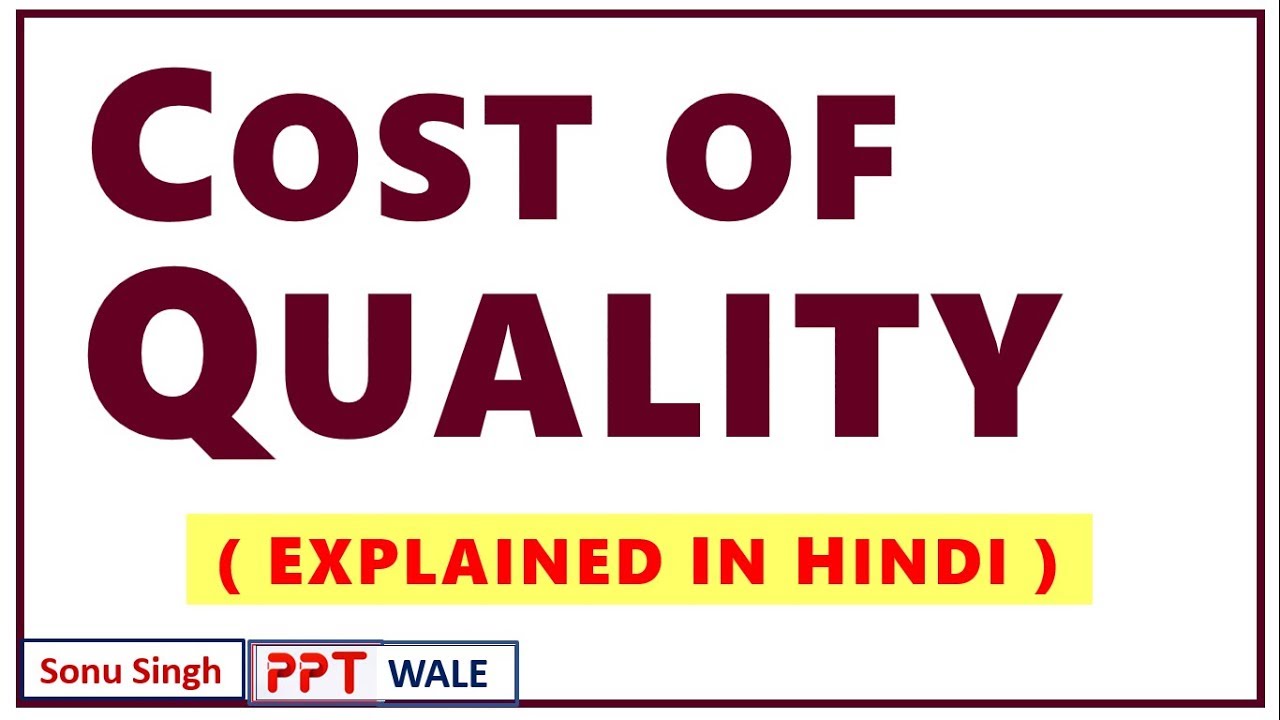 COST OF QUALITY IN HINDI | Concept and Types | Production & Operations Management | BBA/MBA | ppt