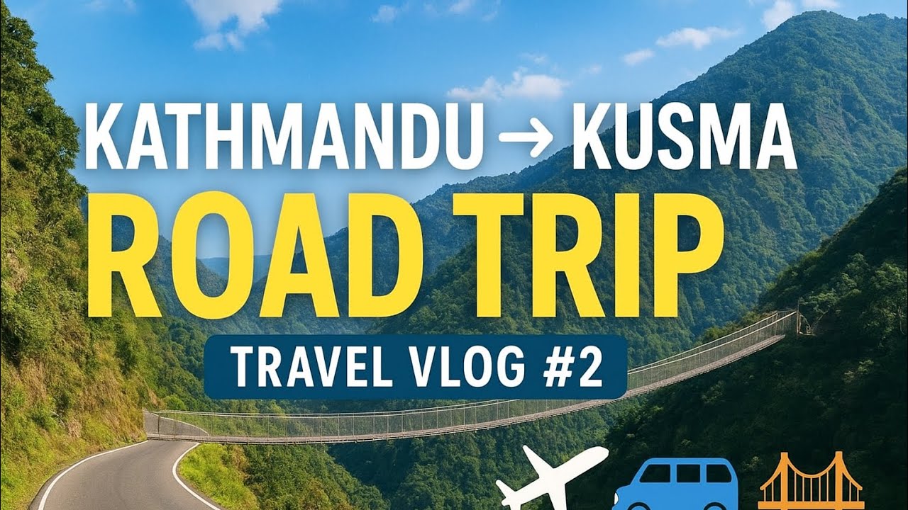 Kathmandu to Kusma Road Trip | Nepal’s Longest Suspension Bridge 🌉 | Travel Vlog #2025 