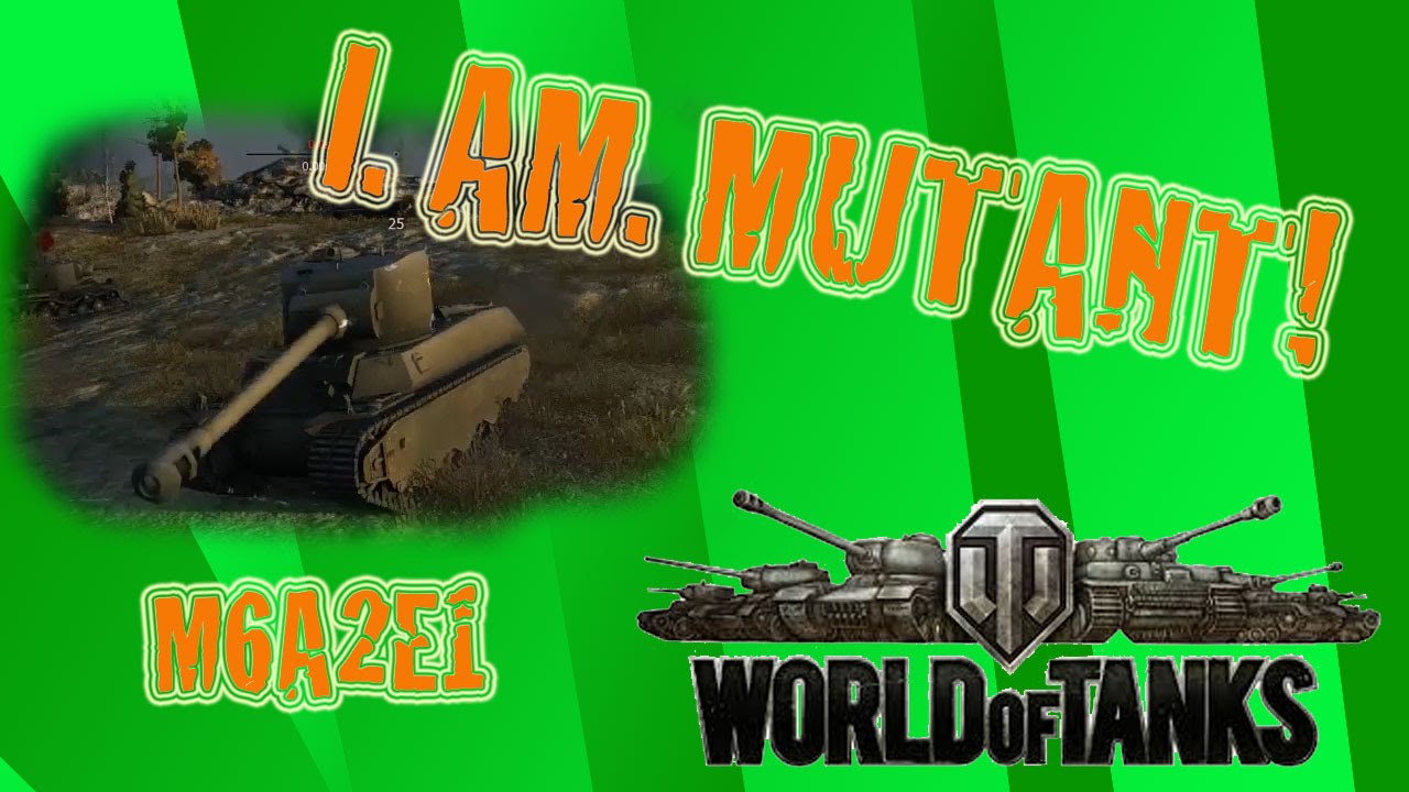 WoT: I AM MUTANT