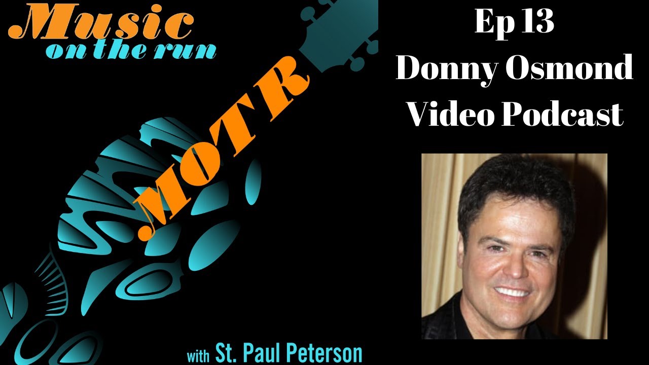 EP 13 Donny Osmond Video Podcast