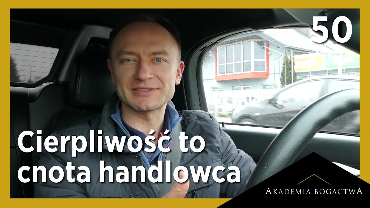 50. Cierpliwość to cnota handlowca...