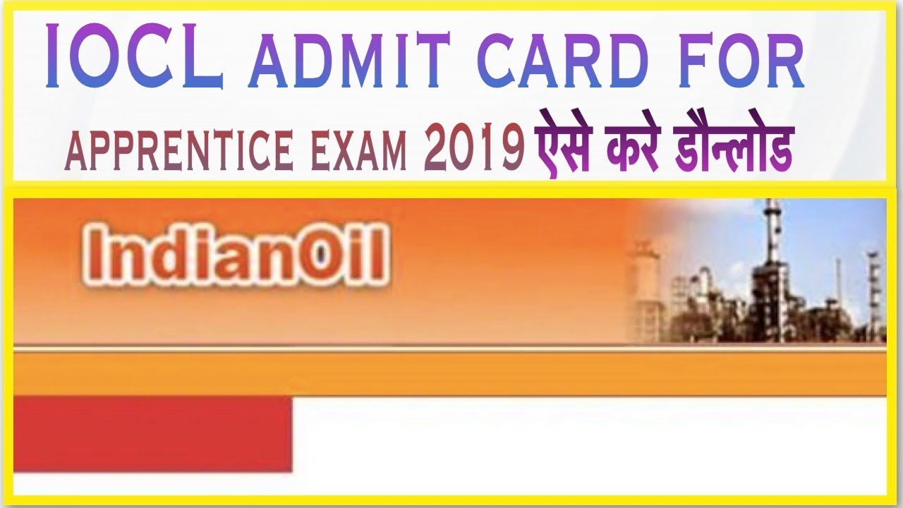 IOCL Apprentice Admit Card Download 2019