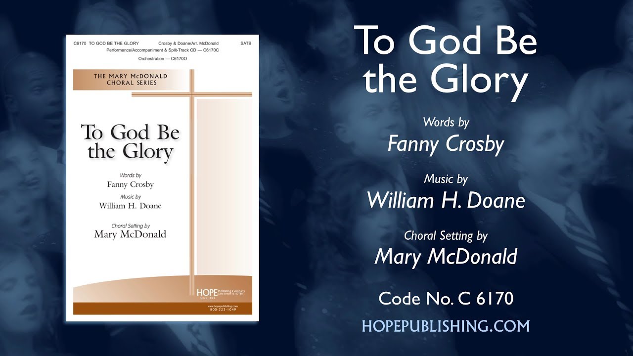 To God Be the Glory - Arr. Mary McDonald