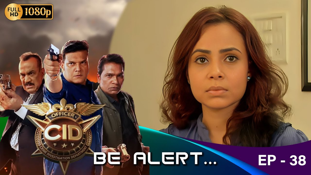 CID - Be Alert  Ep - 38 | Mega Serial | Shivaji Satam, Aditya Shrivastava, Dayanand Shetty
