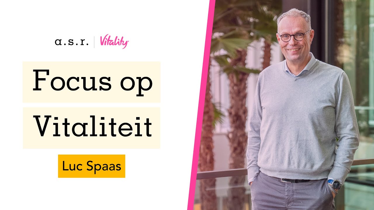Luc Spaas over het centraal stellen van vitaliteit op de werkvloer (podcast) | Focus op Vitaliteit